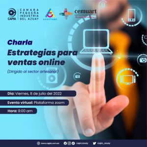 CAPIA en colaboración con el proyecto Acolítame y CEMUART Charla Estrategias para ventas online Evento Virtual Hora: 8:00 am Dia: viernes, 8 de Julio del 2022 Charla Estrategias para ventas